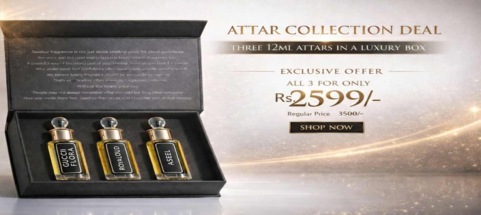 A luxury black gift box containing three 12ml glass perfume oil bottles labeled Gucci Flora, Royal Oud, and Ameer Ul Oud. The background is a sparkling gold and white aesthetic with text promoting an "Attar Collection Deal" for Rs. 2599.